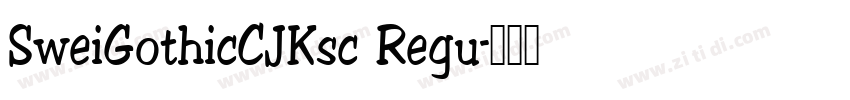 SweiGothicCJKsc Regu字体转换